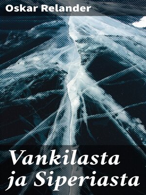 cover image of Vankilasta ja Siperiasta